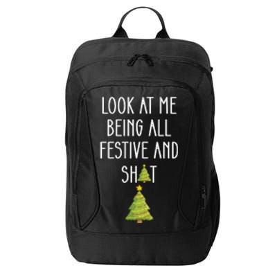 Look At Me Being All Festive And Shit Funny City Backpack