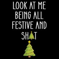 Look At Me Being All Festive And Shit Funny Sustainable Bucket Hat