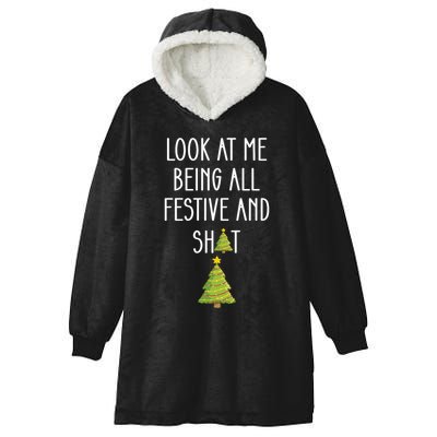 Look At Me Being All Festive And Shit Funny Hooded Wearable Blanket