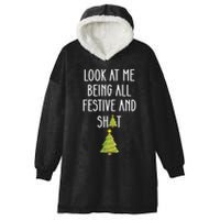 Look At Me Being All Festive And Shit Funny Hooded Wearable Blanket