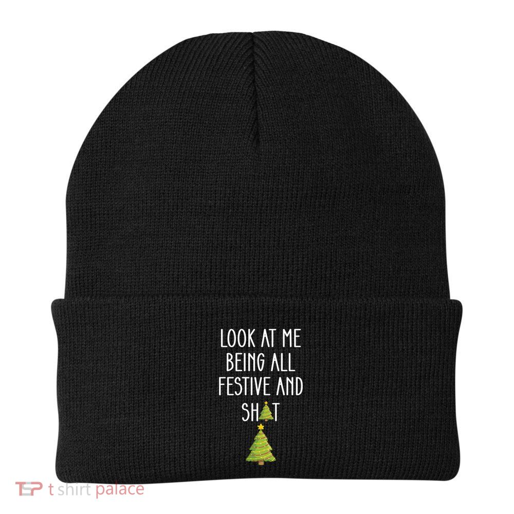 Look At Me Being All Festive And Shit Funny Beanie