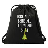Look At Me Being All Festive And Shit Funny Drawstring Bag
