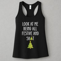 Look At Me Being All Festive And Shit Funny Womens Tank Top