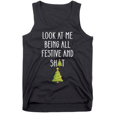 Look At Me Being All Festive And Shit Funny Tank Top