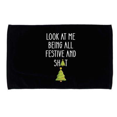 Look At Me Being All Festive And Shit Funny Microfiber Hand Towel