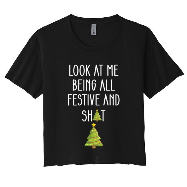 Look At Me Being All Festive And Shit Funny Crop Top