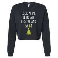 Look At Me Being All Festive And Shit Funny Cropped Pullover Crew