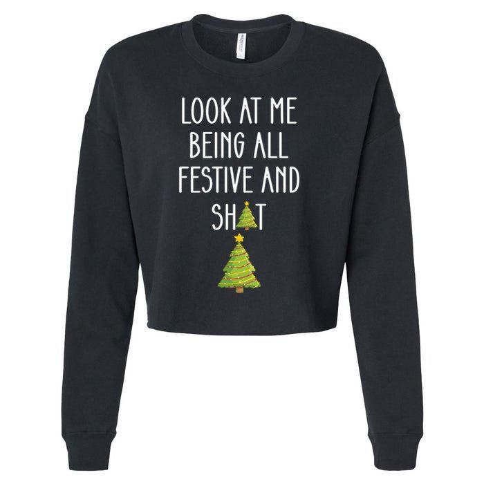 Look At Me Being All Festive And Shit Funny Cropped Pullover Crew