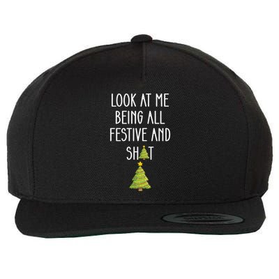 Look At Me Being All Festive And Shit Funny Wool Snapback Cap