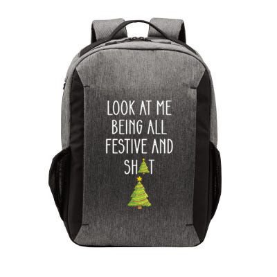 Look At Me Being All Festive And Shit Funny Vector Backpack