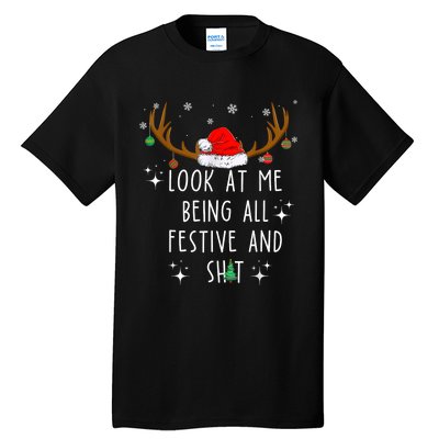 Look At Me Being All Festive And Funny Christmas Tree Tall T-Shirt