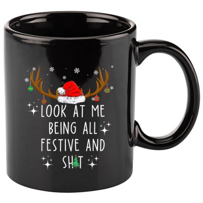 Look At Me Being All Festive And Funny Christmas Tree 11oz C Handle Ceramic Mug