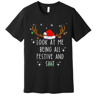 Look At Me Being All Festive And Funny Christmas Tree Premium T-Shirt