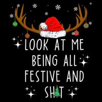 Look At Me Being All Festive And Funny Christmas Tree Toddler T-Shirt