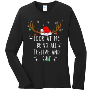 Look At Me Being All Festive And Funny Christmas Tree Ladies Long Sleeve Shirt