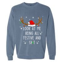 Look At Me Being All Festive And Funny Christmas Tree Garment-Dyed Sweatshirt