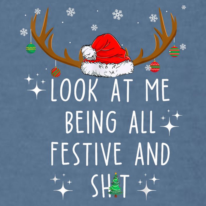 Look At Me Being All Festive And Funny Christmas Tree Garment-Dyed Sweatshirt