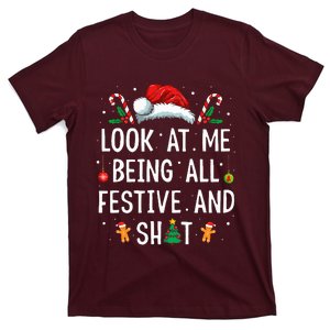 Look At Me Being All Festive And Funny Christmas T-Shirt