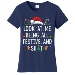 Look At Me Being All Festive And Funny Christmas Women's T-Shirt