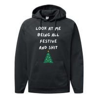 Look At Me Being All Festive Funny Christmas Performance Fleece Hoodie