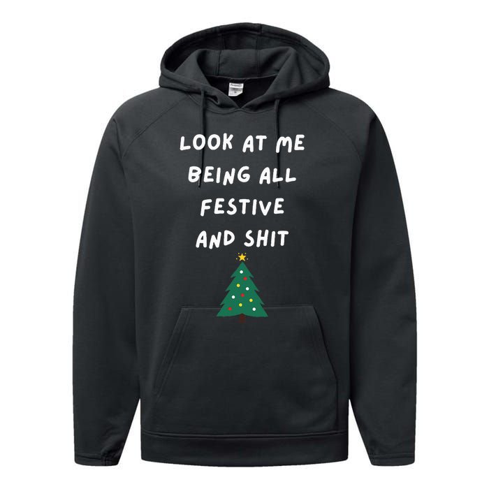 Look At Me Being All Festive Funny Christmas Performance Fleece Hoodie