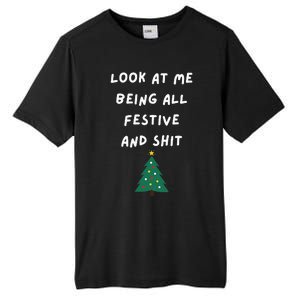 Look At Me Being All Festive Funny Christmas Tall Fusion ChromaSoft Performance T-Shirt