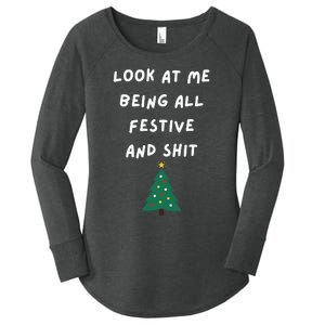 Look At Me Being All Festive Funny Christmas Women's Perfect Tri Tunic Long Sleeve Shirt