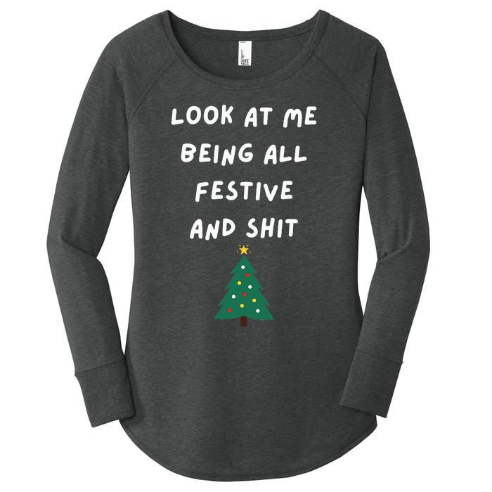 Look At Me Being All Festive Funny Christmas Women's Perfect Tri Tunic Long Sleeve Shirt