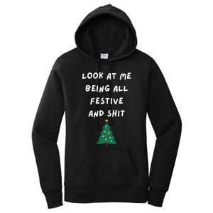 Look At Me Being All Festive Funny Christmas Women's Pullover Hoodie