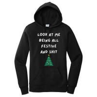 Look At Me Being All Festive Funny Christmas Women's Pullover Hoodie