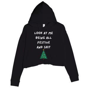 Look At Me Being All Festive Funny Christmas Crop Fleece Hoodie