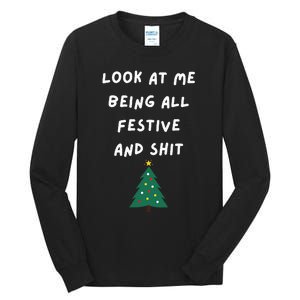 Look At Me Being All Festive Funny Christmas Tall Long Sleeve T-Shirt