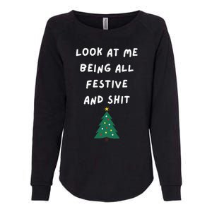 Look At Me Being All Festive Funny Christmas Womens California Wash Sweatshirt