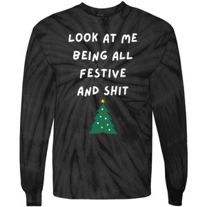 Look At Me Being All Festive Funny Christmas Tie-Dye Long Sleeve Shirt