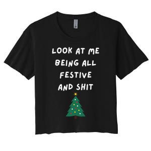 Look At Me Being All Festive Funny Christmas Women's Crop Top Tee