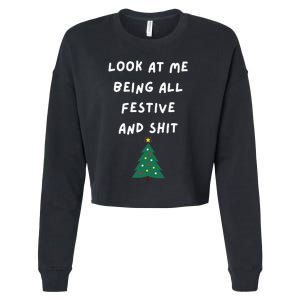 Look At Me Being All Festive Funny Christmas Cropped Pullover Crew