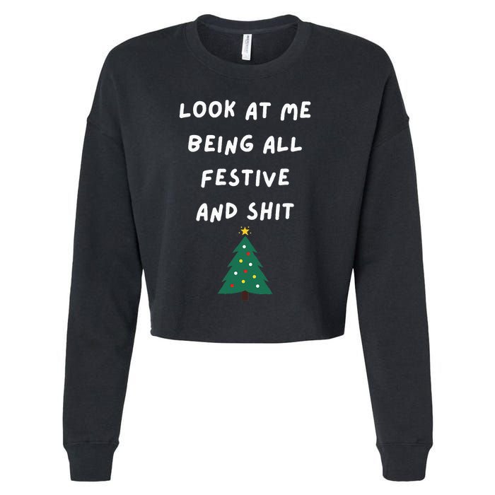 Look At Me Being All Festive Funny Christmas Cropped Pullover Crew