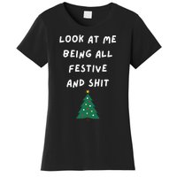 Look At Me Being All Festive Funny Christmas Women's T-Shirt