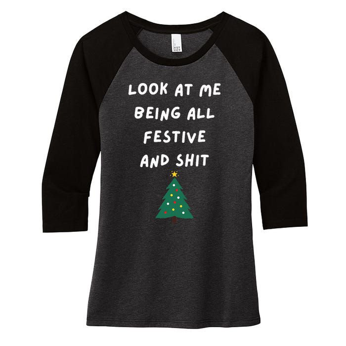 Look At Me Being All Festive Funny Christmas Women's Tri-Blend 3/4-Sleeve Raglan Shirt