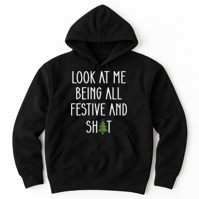 Look At Me Being All Festive And Shit Hoodie