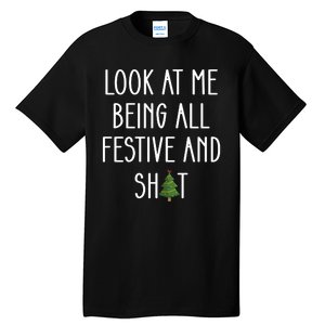 Look At Me Being All Festive And Shit Tall T-Shirt