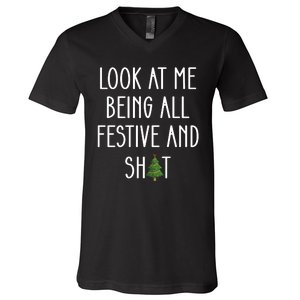 Look At Me Being All Festive And Shit V-Neck T-Shirt