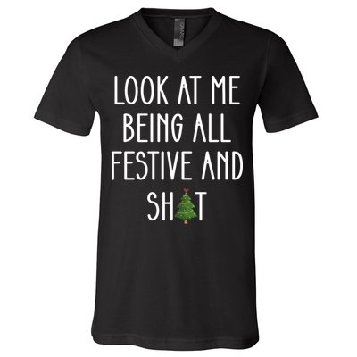 Look At Me Being All Festive And Shit V-Neck T-Shirt