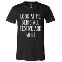 Look At Me Being All Festive And Shit V-Neck T-Shirt