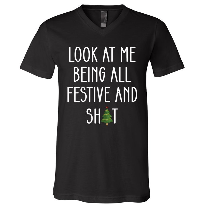 Look At Me Being All Festive And Shit V-Neck T-Shirt