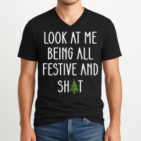 Look At Me Being All Festive And Shit V-Neck T-Shirt