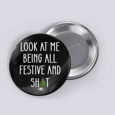 Look At Me Being All Festive And Shit Button