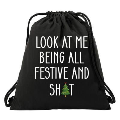 Look At Me Being All Festive And Shit Drawstring Bag