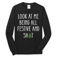 Look At Me Being All Festive And Shit Tall Long Sleeve T-Shirt