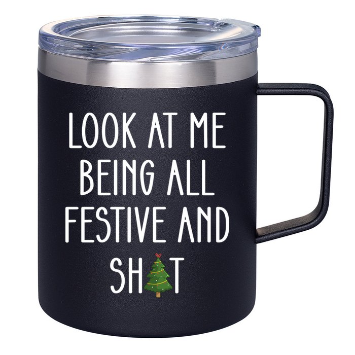 Look At Me Being All Festive And Shit 12oz Stainless Steel Coffee Mug
